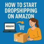 how to start dropshipping on amazon