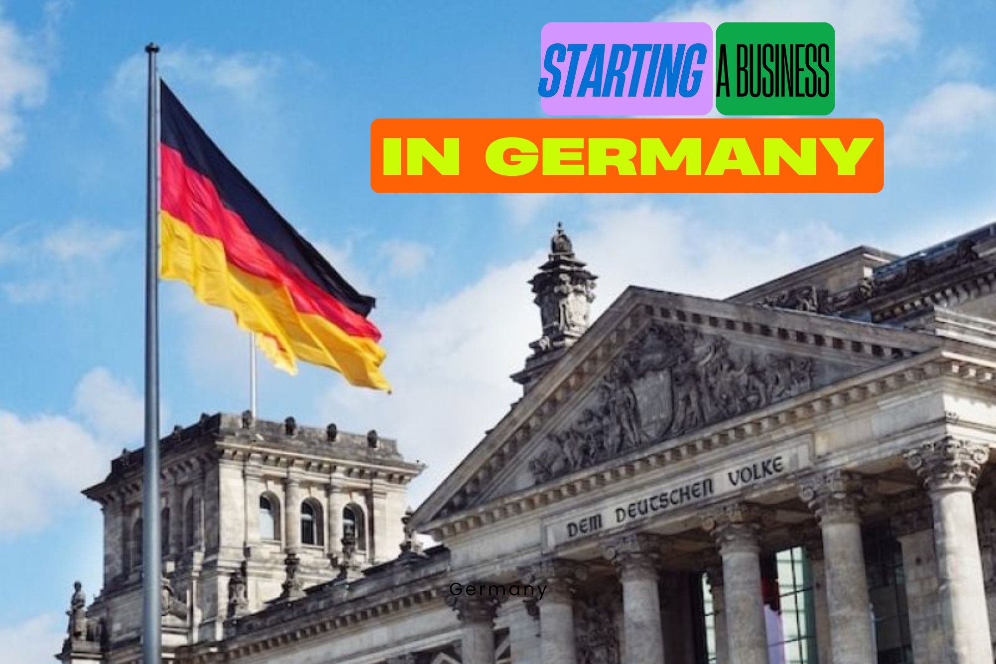 A Foreigner's Guide to Starting a Business in Germany
