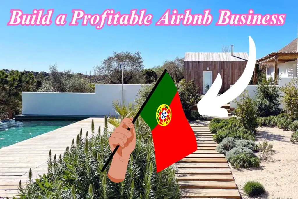 How to Build a Profitable Airbnb Business in Portugal?