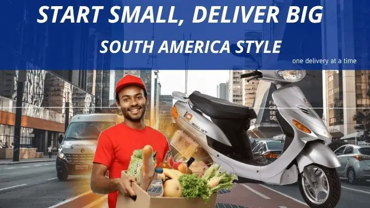 How to Start a Delivery Business in South America