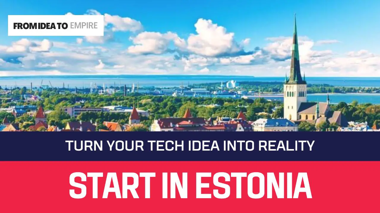 How to Start a Tech Business in Estonia