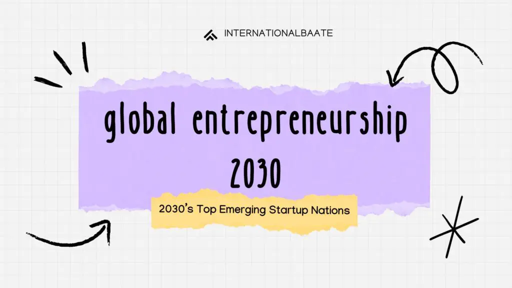 Which Countries Will Become the Next Big Startup Hubs by 2030?