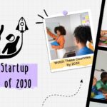 Which Countries Will Become the Next Big Startup Hubs by 2030?